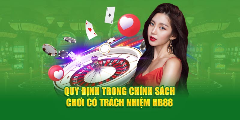 Quy định trong chính sách chơi có trách nhiệm HB88